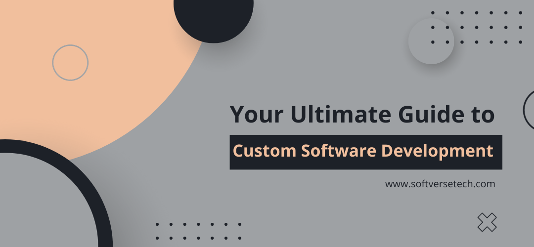 Unlocking Success with Softverse Technology: Your Ultimate Guide to Custom Software Development
